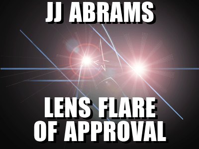 JJAbramsLensFlareofApproval